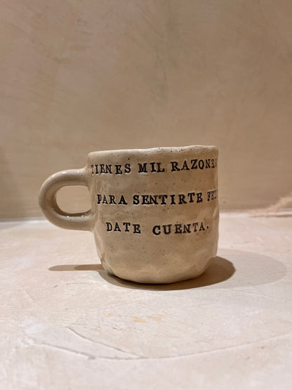 TIENES MIL RAZONES PARA SER FELIZ. DATE CUENTA.